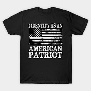 I Identify As An American Patriot T-Shirt